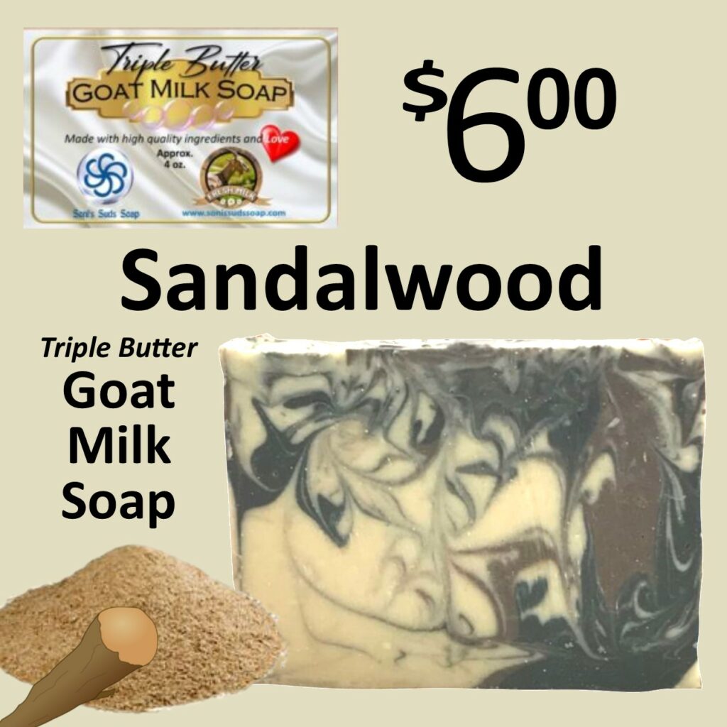 Sandalwood Triple Butter Goat Milk Soap Sonis Suds Soaps And More