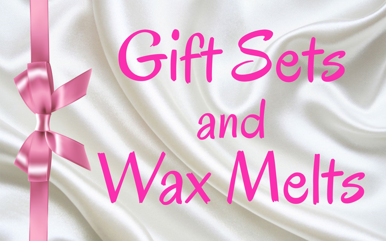 Gift Sets and Wax Melts