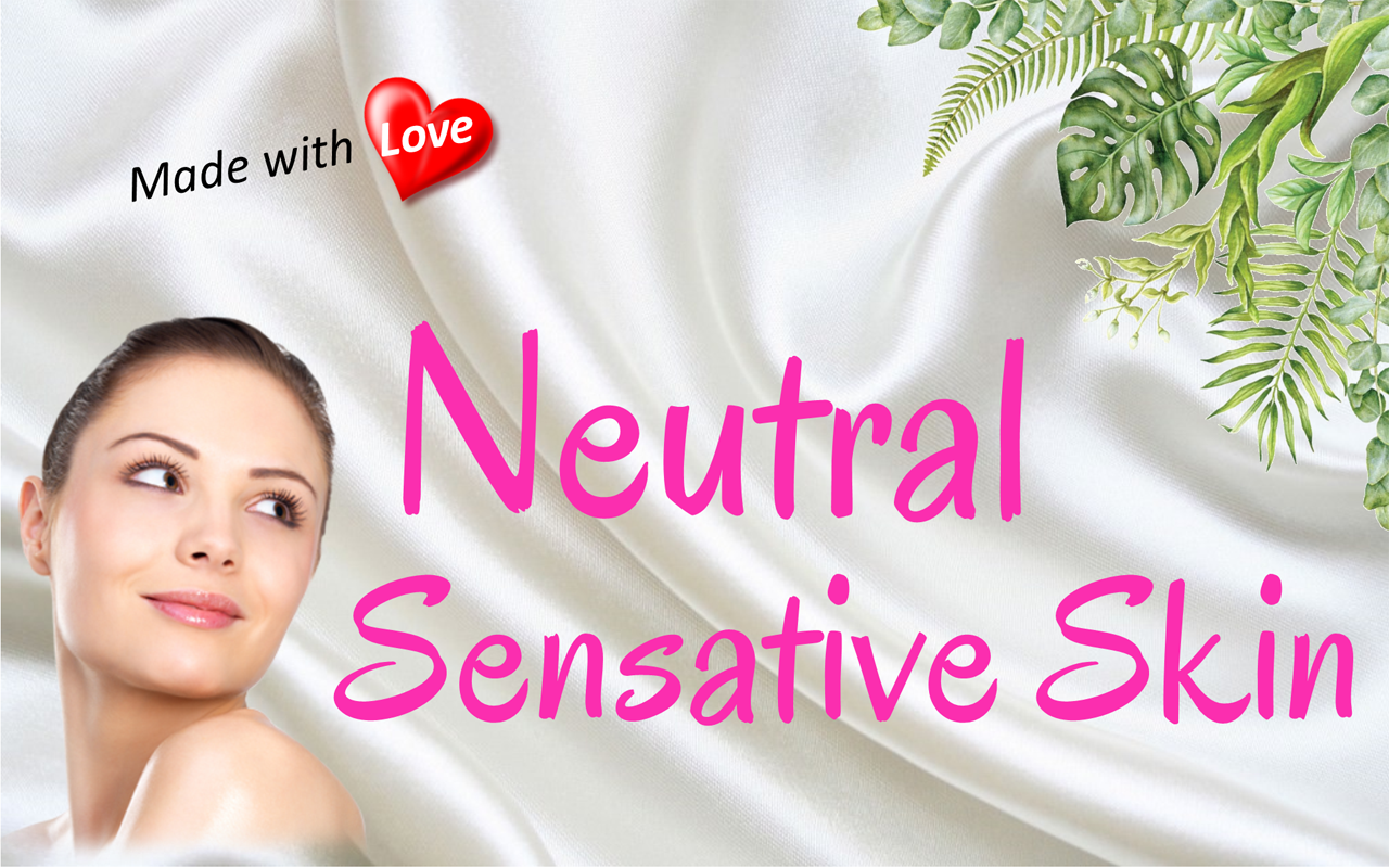 Neutral or Sensitive Skin