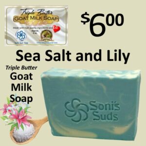 Sea Salt and Lily Triple Butter Goat Milk Soap