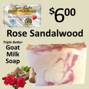 Rose Sandalwood Triple Butter Goat Milk Soap