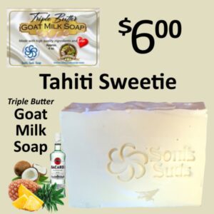 Tahiti Sweetie Triple Butter Goat Milk Soap