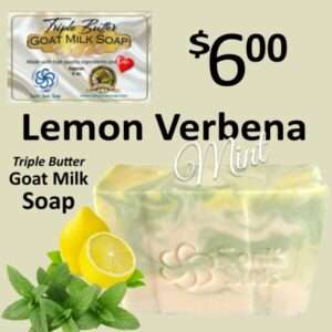 Lemon Verbena Mint Triple Butter Goat Milk Soap