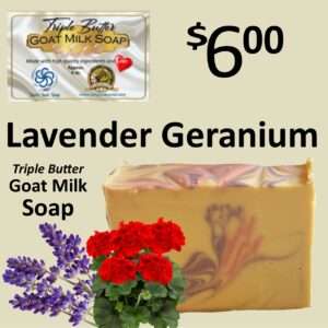 Lavender Geranium Triple Butter Goat Milk Soap