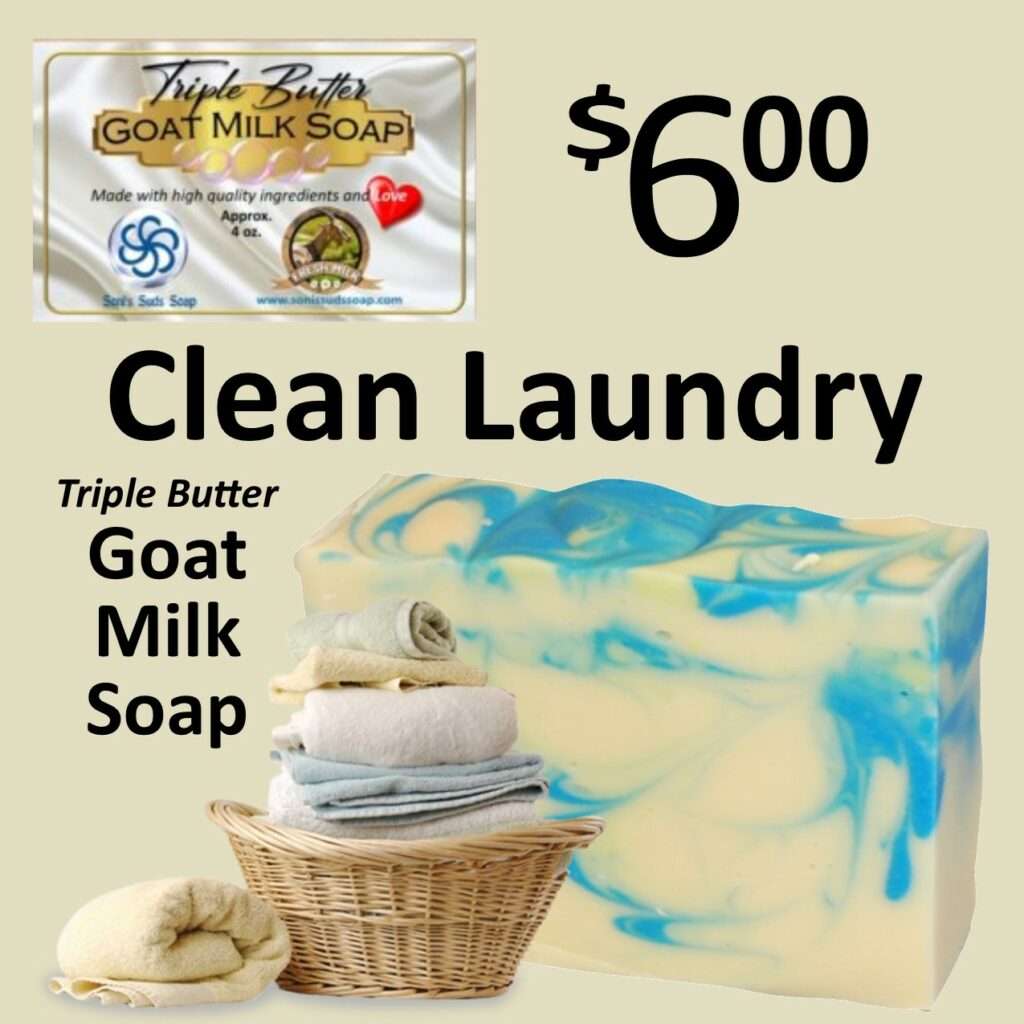 Clean Laundry Triple Butter Goat Milk Soap – Soni's Suds, Soaps, and More!