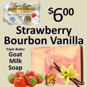 Strawberry Vanilla Bourbon Triple Butter Goat Milk Soap