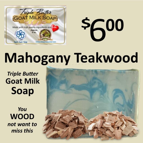 Mahogany Teakwood Triple Butter Goat Milk Soap